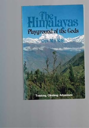 Seller image for The Himalayas: Playground of the Gods - Trekking, Climbing, Adventure for sale by Berry Books