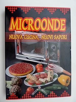 Imagen del vendedor de MICROONDE, NUOVA CUCINA NUOVI SAPORI" a la venta por Historia, Regnum et Nobilia