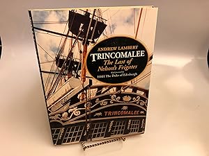 Trincomalee: The Last of Nelson's Frigates