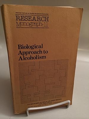 Seller image for Biological Approach to Alcoholism (NIAAA Research Monograph, No. 11) for sale by Needham Book Finders