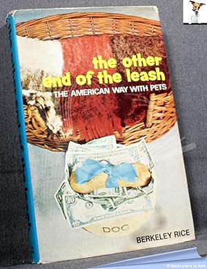 Bild des Verkufers fr The Other End of the Leash: The American Way with Pets zum Verkauf von BookLovers of Bath