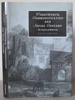 Wordsworth, Commodification, and Social Concern: The Poetics of Modernity.