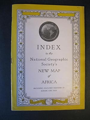 INDEX TO THE NATIONAL GEOGRAPHIC SOCIETY'S NEW MAP OF AFRICA Along With The Actual Map 'NEW MAP O...