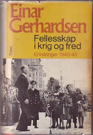 Seller image for Felleskap i krig og fred. Erindringer 1940-1945 for sale by Kultgut