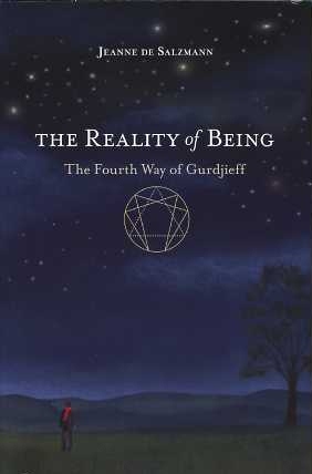 THE REALITY OF BEING: THE FOURTH WAY OF GURDJIEFF