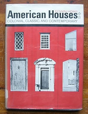 American Houses: Colonial, Classic and Contemporary.