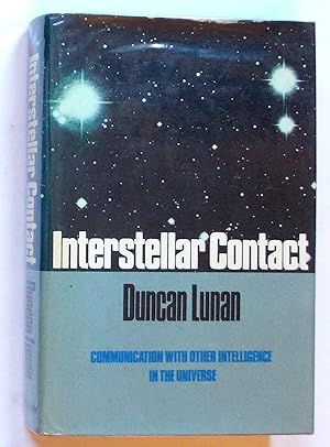 Interstellar Contact - Communication with Other Intelligence in the Universe