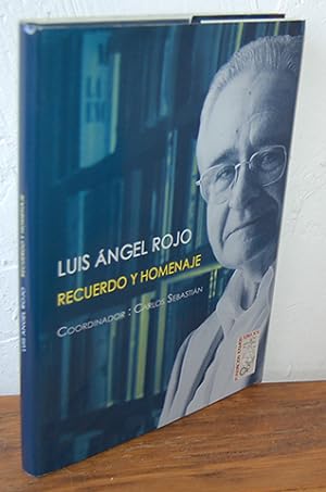 Seller image for LUIS NGEL ROJO. RECUERDO Y HOMENAJE for sale by EL RINCN ESCRITO