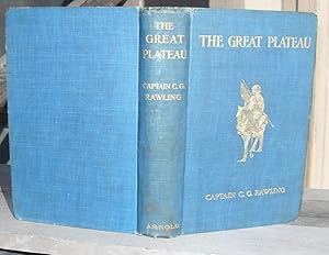 Imagen del vendedor de The Great Plateau: Being An Account Of Exploration In Central Tibet, 1903, And Of The Gartok Expedition 1904-1905 a la venta por JP MOUNTAIN BOOKS