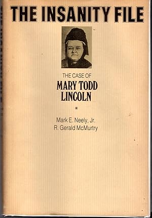Seller image for The Insanity File: The Case of Mary Todd Lincoln for sale by Dorley House Books, Inc.