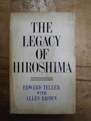 Image du vendeur pour THE LEGACY OF HIROSHIMA mis en vente par Uncle Peter's Books