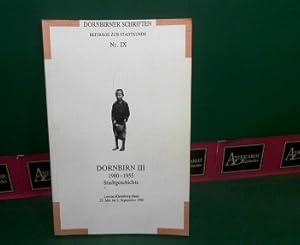 Image du vendeur pour Dornbirn III - Stadtgeschichte 1900-1950 (= Dornbirner Schriften. Beitrge zur Stadtgeschichte, Nr IX). mis en vente par Antiquariat Deinbacher