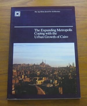 The Expanding Metropolis: Coping with the Urban Growth of Cairo.