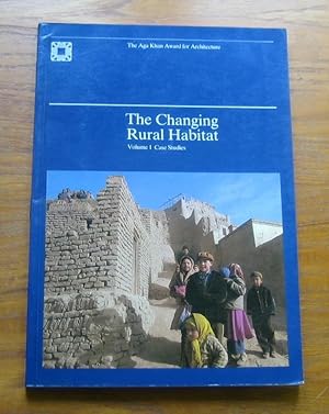 The Changing Rural Habitat: Volume I - Case Studies.