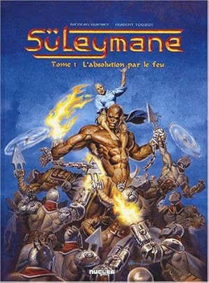 Seller image for Suleyman, tome 1 : L'Absolution par le feu for sale by JLG_livres anciens et modernes