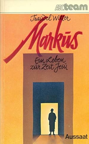 Seller image for Markus. Ein Leben zur Zeit Jesu. for sale by Online-Buchversand  Die Eule