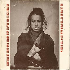 De Japanse fotografie van 1848 tot heden = Japanische Fotografie von heute und ihre Ursprünge