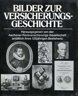 Image du vendeur pour Bilder zur Versicherungsgeschichte. mis en vente par Antiquariat am Flughafen