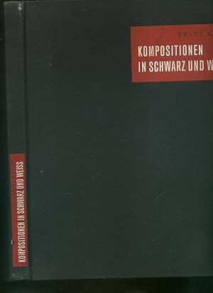 Kompositionen in Schwarz und Weiß. Bekenntnisse in Bildern von Fritz Kühn.