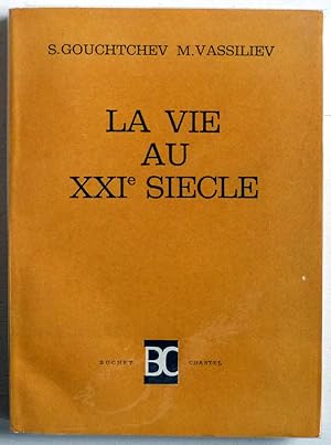 Seller image for La vie au XXIe sicle for sale by Le Rayon populaire
