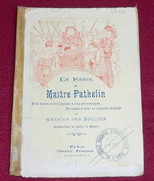 Imagen del vendedor de LA FARCE DE MATRE PATHELIN - Trs bonne et fort joyeuse  cinq personnages a la venta por LE BOUQUINISTE