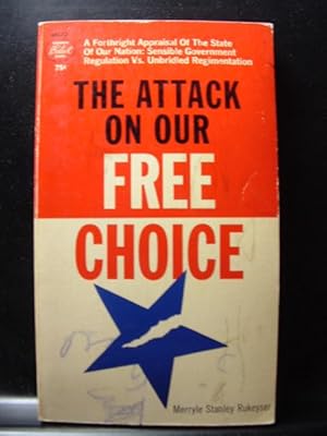 Seller image for THE ATTACK ON OUR FREE CHOICE for sale by The Book Abyss