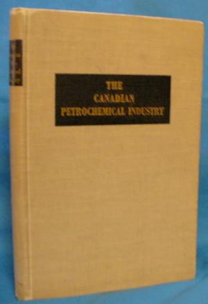 Seller image for The Canadian Petrochemical Industry for sale by Alhambra Books