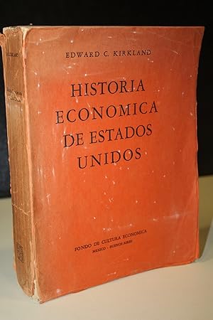 Seller image for Historia econmica de Estados Unidos.- Kirkland, Edward C. for sale by MUNDUS LIBRI- ANA FORTES
