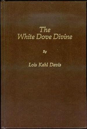 Bild des Verkufers fr The White Dove Divine zum Verkauf von Bookmarc's