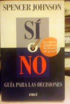 SÍ O NO. GUÍA PARA LAS DECISIONES. 1 st. ed.