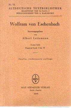 Parzival, Erstes Heft: Parzival Buch I-VI (Volume I: Parzival Books i-vi) Altdeutsche Textbibliothek