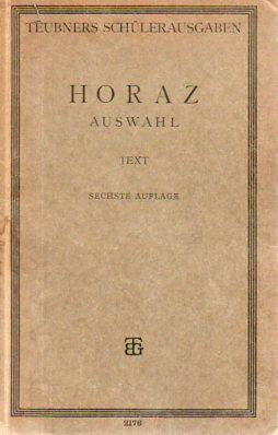 Seller image for Horaz in Auswahl, Text mit Einleitung, 6th Auflage (Teubners Schulerausgaben Nr. 2176) for sale by Bookfeathers, LLC