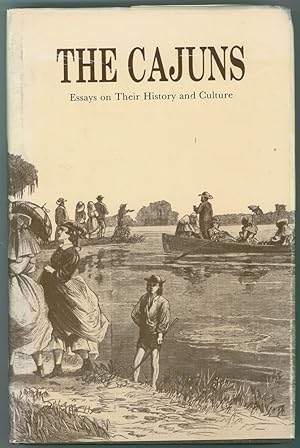 The Cajuns Essays on Their History and Culture