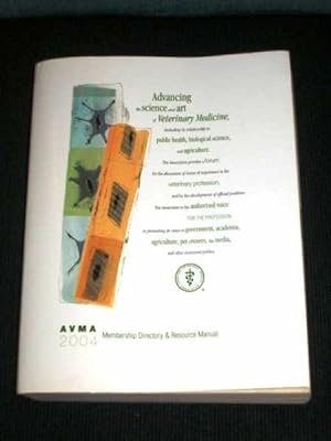 2004 AVMA Membership Directory & Resource Manual (American Veterinary Medicine Association)
