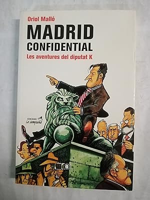 Bild des Verkufers fr MADRID CONFIDENTIAL (Les aventures del diputat K) zum Verkauf von Gibbon Libreria