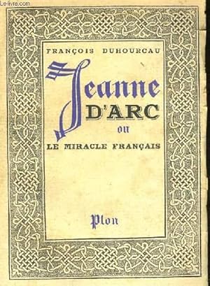 Bild des Verkufers fr JEANNE D'ARC OU LE MIRACLE FRANCAIS zum Verkauf von Le-Livre