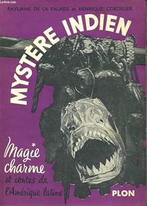 Seller image for MYSTERE INDIEN - MAGIE. CHARMES ET CONTES DE L'AMERIQUE LATINE for sale by Le-Livre