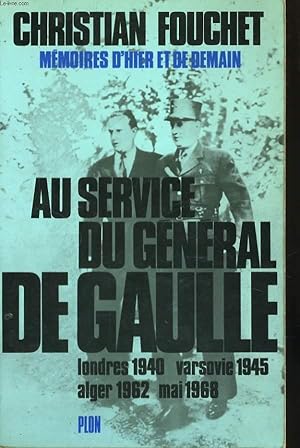 Seller image for MEMOIRES D'HIER ET DE DEMAIN, 1: AU SERVICE DU GENERAL DE GAULLE for sale by Le-Livre