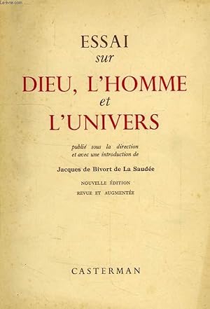Bild des Verkufers fr ESSAI SUR DIEU, L'HOMME ET L'UNIVERS zum Verkauf von Le-Livre