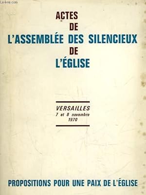 Bild des Verkufers fr ACTES DE L'ASSEMBLEE DES SILENCIEUX DE L'EGLISE - VERSAILLES 7 ET 8 NOVEMBRE 1970 zum Verkauf von Le-Livre