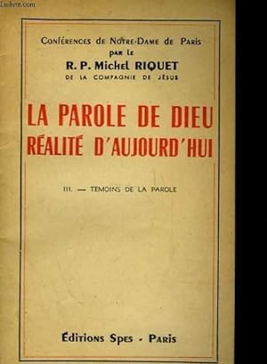Bild des Verkufers fr LA PAROLE DE DIEU REALITE D'AUJOURD'HUI - 3 - TEMOINS DE LA PAROLE zum Verkauf von Le-Livre