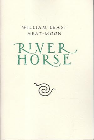 Image du vendeur pour RIVER HORSE: The Logbook of a Boat Across America. mis en vente par Bookfever, IOBA  (Volk & Iiams)