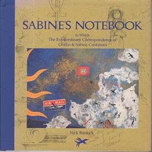Image du vendeur pour SABINE'S NOTEBOOK: In Which the Extraordinary Correspondence of Griffin & Sabine Continues. mis en vente par Bookfever, IOBA  (Volk & Iiams)