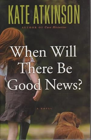 Imagen del vendedor de WHEN WILL THERE BE GOOD NEWS? a la venta por Bookfever, IOBA  (Volk & Iiams)