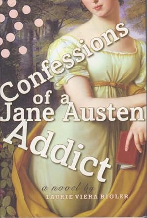 Bild des Verkufers fr CONFESSIONS OF A JANE AUSTEN ADDICT. zum Verkauf von Bookfever, IOBA  (Volk & Iiams)