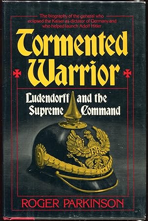 Bild des Verkufers fr Tormented Warrior; Ludendorff and the Supreme Command zum Verkauf von Evening Star Books, ABAA/ILAB