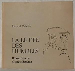 Seller image for La lutte des humbles. Illustrations de Georges Baudraz. for sale by Bouquinerie du Varis