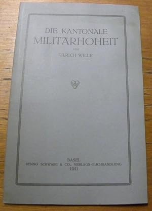 Imagen del vendedor de Die Kantonale Militrhoheit. a la venta por Bouquinerie du Varis