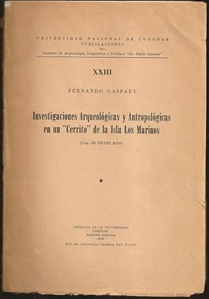 Seller image for Investigaciones Arqueologicas y Antropologicas en un "Cerrito" de la Isla Los Marinos for sale by The Book Collector, Inc. ABAA, ILAB