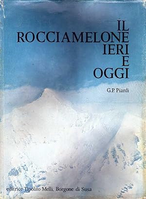 Imagen del vendedor de Il Rocciamelone ieri e oggi a la venta por Laboratorio del libro